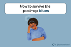 Depression After Surgery & Coping Strategies for Post-Op Blues