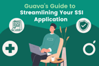 Guide: Streamlining Your SSI Application Process with Guava